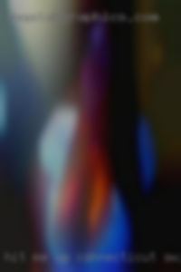 Hit Connecticut swinger listings me up to have some fun!! Hit Connecticut swinger listings me up to have some fun!!